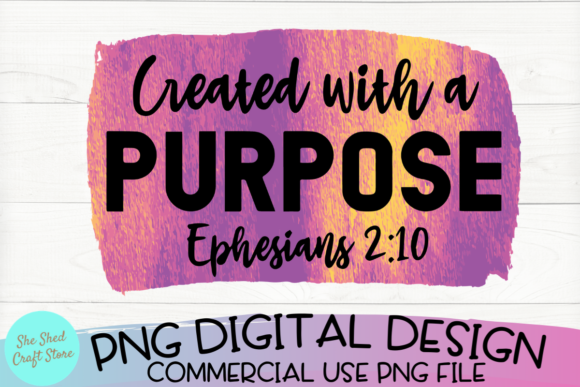 Download Created with a Purpose Sublimation Png - Premium Resources